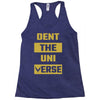 Dent The Universe Racerback Tank
