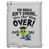 The World Aint Ending Class Of 2018 iPad 3 and 4 Case