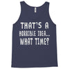 thats horrible idea what time Tank Top