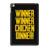 Winner Winner Chicken Dinner iPad Mini 4