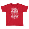 Real Kings Are Born On December 16 Toddler T-shirt