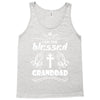 I Am One Blessed Granddad Tank Top