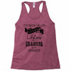 i ve been called a lot of names in my lifetime but grandpa is my favor Racerback Tank