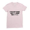 CHANGE YOUR ATTITUDE Ladies Fitted T-Shirt