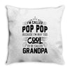I Am Called Pop Pop... Throw Pillow