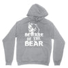 Beware Of The Bear Unisex Hoodie