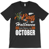 Halloween Kings Are Born In October T-Shirt
