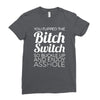 bitch switch Ladies Fitted T-Shirt