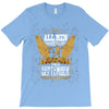 All Men Are Created Equal But Only The Best Are Born In September T-Shirt