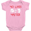 no lives matter Baby Bodysuit
