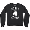 uncle si you can't fix stupid duck dynasty hey jack Crewneck Sweatshirt