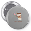 Espresso Patronum Pin-back button