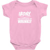 Irony The Opposite of Wrinkly Baby Onesie
