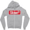 SLOW? Zipper Hoodie