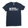 drink sensibly, don't spill it! Ladies Fitted T-Shirt