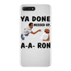 ya done messed up iPhone 7 Plus Case