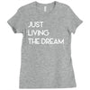 just living livin the dream Ladies Fitted T-Shirt
