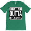 straight outta lonely lodge T-Shirt
