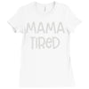 mama tired Ladies Fitted T-Shirt