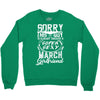 This Guy Is Taken By A Super Sexy March Girlfriend Crewneck Sweatshirt