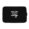 come to dark side we have pi Laptop sleeve