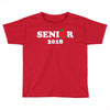 Senior 2018 Toddler T-shirt