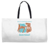 there's so much more room for activities funny joke Weekender Totes