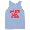 cool story bro tell it again Tank Top