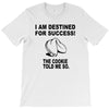 fortune cookie propecy T-Shirt