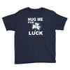 hug me for luck Youth Tee