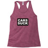 cars suck Racerback Tank