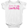 love me, love my dog Baby Onesie