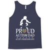 Proud Autism Dad - Autism Awareness Day Tank Top