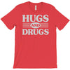 hugs and drugs T-Shirt