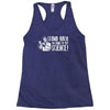 stand back i'm going try science Racerback Tank