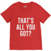 that's all you got V-Neck Tee