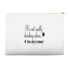 IT'S NOT REALLY DRINKING ALONE Accessory Pouches