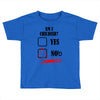 am i childish Toddler T-shirt