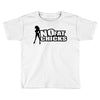 no fat chicks Toddler T-shirt