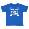 Please Don't Tag Me Toddler T-shirt