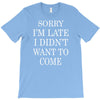 didn't want to come   copy T-Shirt