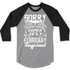 This Girl Is Taken By A Super Sexy February Boyfriend 3/4 Sleeve Shirt