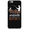 fishing is the answer! iPhone 6/6s Case