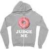 Donut Judge Me Zipper Hoodie