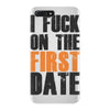 i fuck on the first date iPhone 7 Plus Case