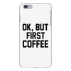 ok, but first coffee iPhone 6/6s Plus Case
