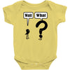 wait,what Baby Bodysuit