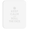 keep calm and roll the dice Mousepad