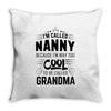 I Am Called Nanny... Throw Pillow