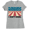 I Don't Kneel Ladies Fitted T-Shirt